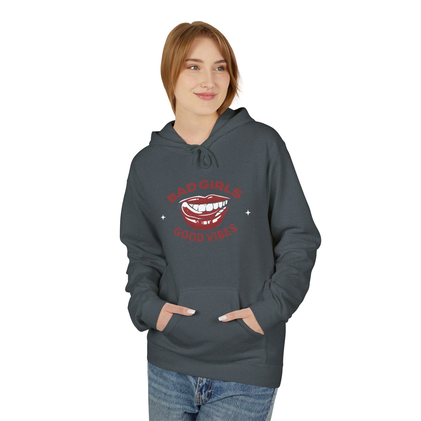 Bad Girls Good Vibes Hoodie - Unisex Midweight Fleece Sweatshirt