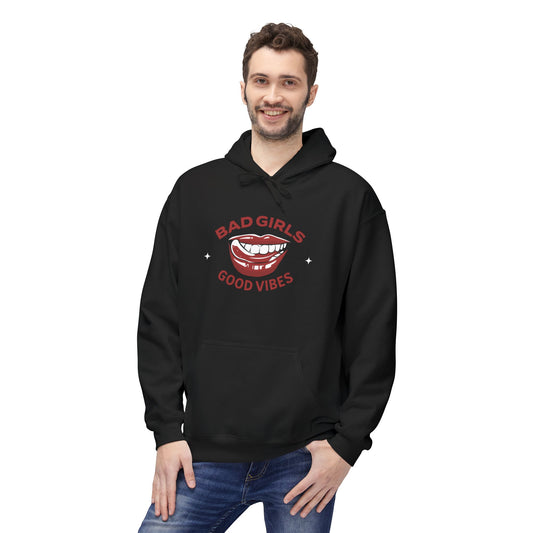 Bad Girls Good Vibes Hoodie - Unisex Midweight Fleece Sweatshirt