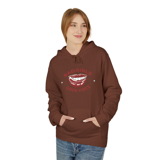 Bad Girls Good Vibes Hoodie - Unisex Midweight Fleece Sweatshirt
